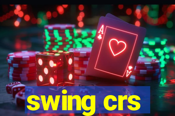 swing crs